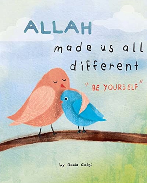 Allah Made US All Different: "Be Yourself"-..