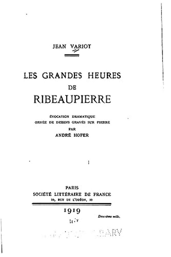 Les Grandes Heures De Ribeaupierre, Évocation Dramatique-..