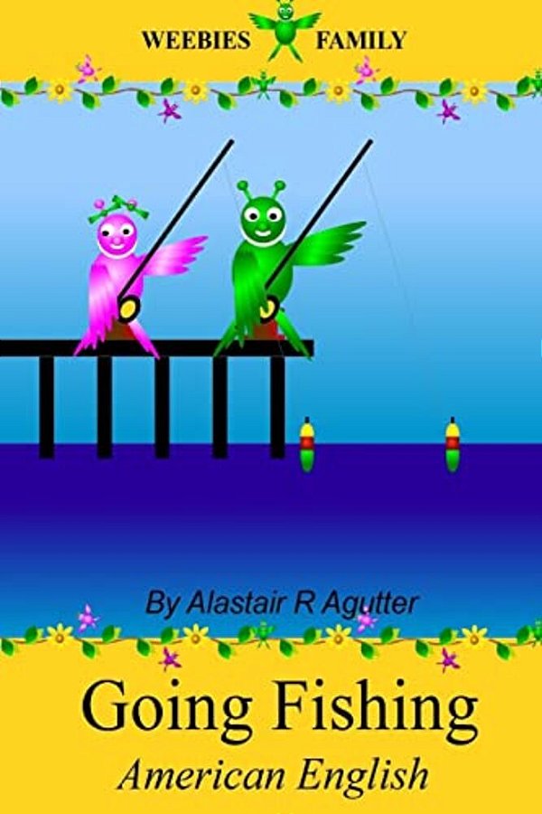 Weebies Family Going Fishing American English: American English Language Full Color-..