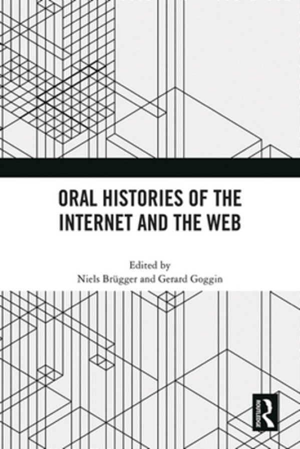 Oral Histories Of The Internet And The Web-..