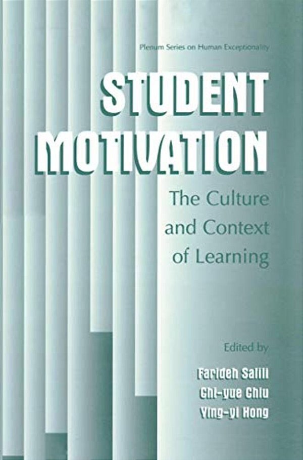 Student Motivation: The Culture And Context Of Learning-..