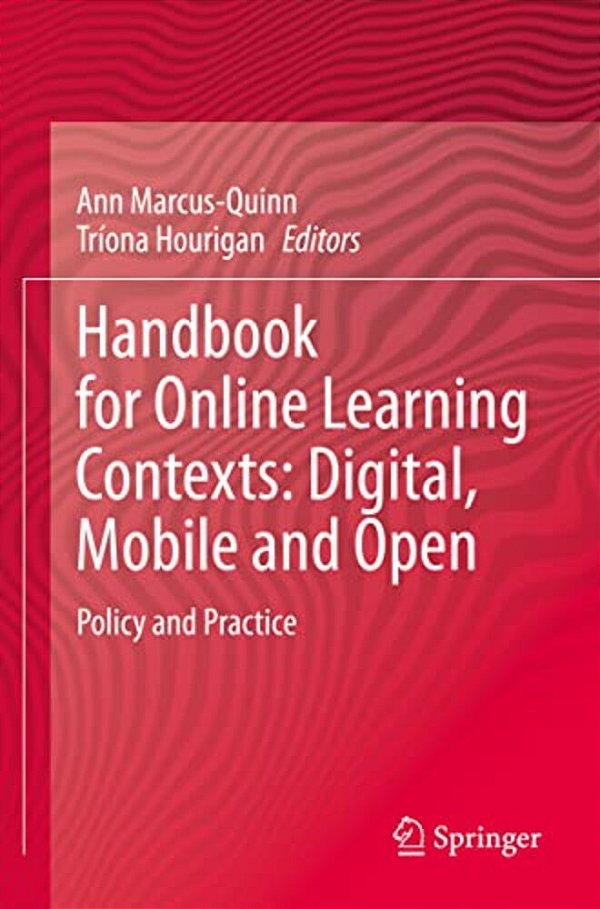 Handbook For Online Learning Contexts: Digital, Mobile And Open: Policy And Practice-..