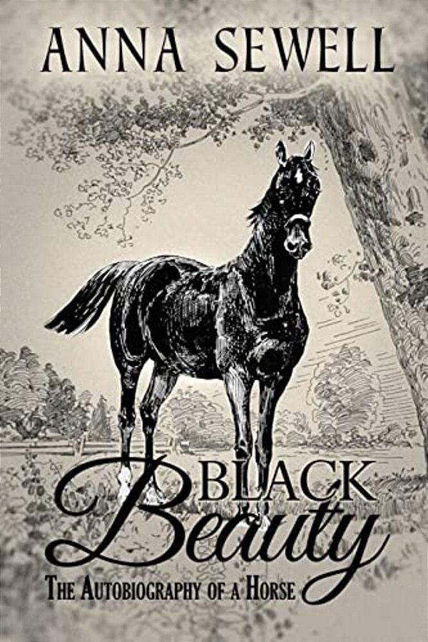 Black Beauty, The Autobiography Of A Horse: Illustrated-..
