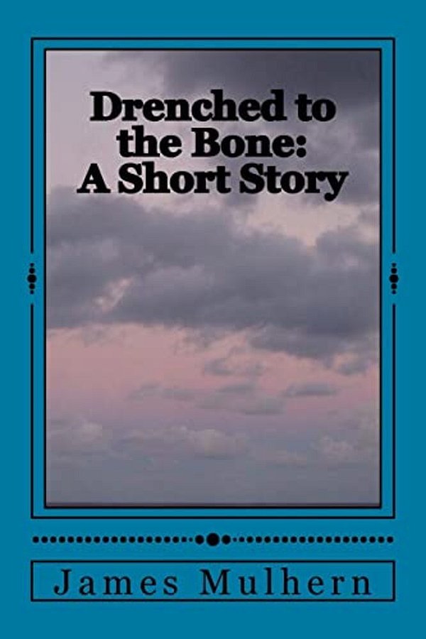 Drenched To The Bone-..