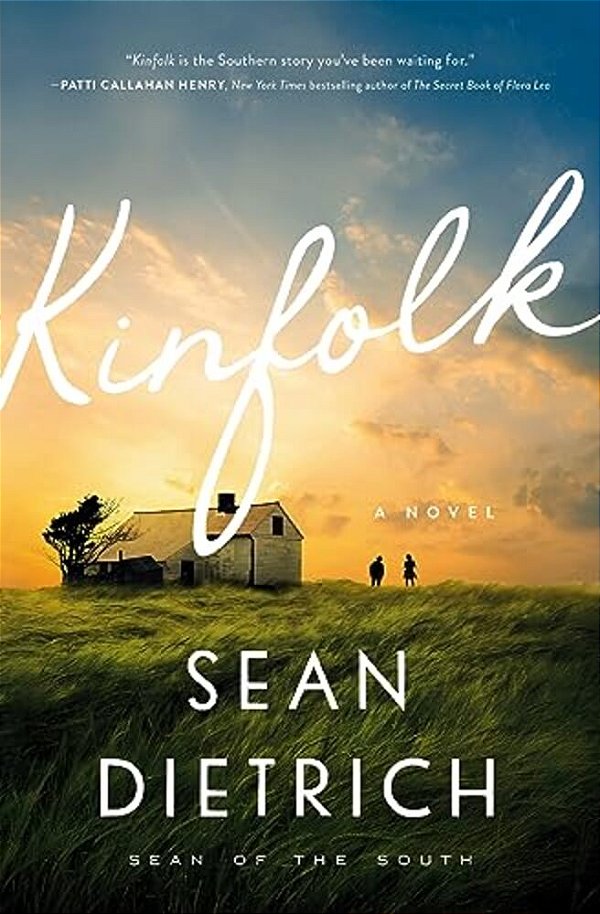 Kinfolk: A Novel By "Sean Of The South"-..