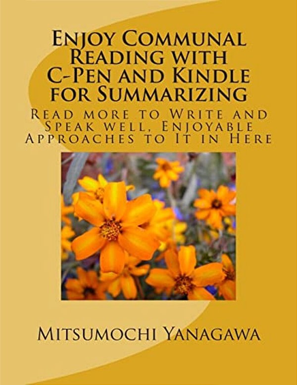 Enjoy Communal Reading With C-Pen And Kindle For Summarizing: Read More To Write And Speak Well, Enjoyable Approaches To It In Here-..