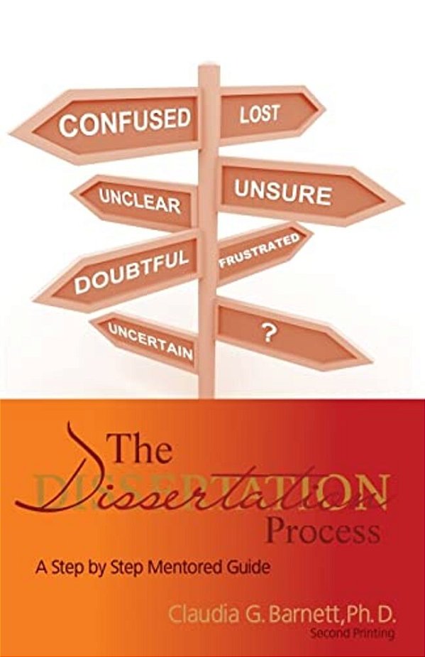 The Dissertation Process: A Step By Step Mentored Guide-..