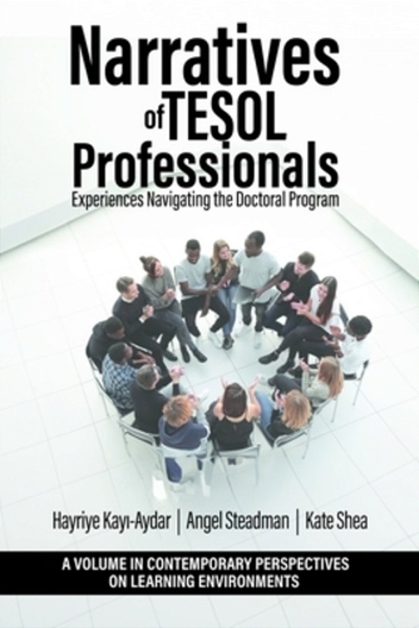 Narratives Of Tesol Professionals: Experiences Navigating The Doctoral Program-..