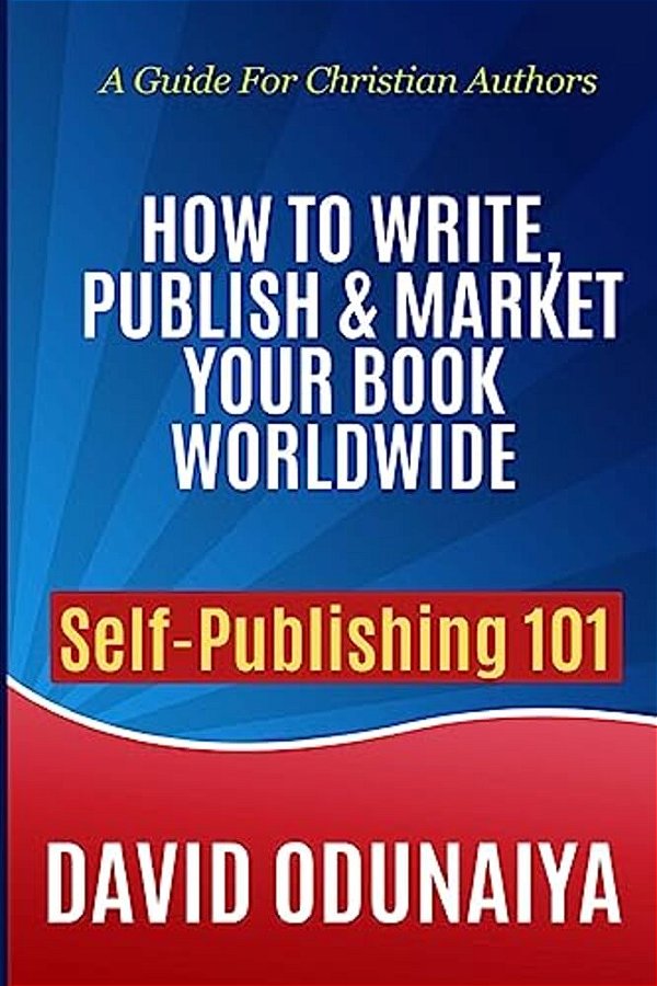 How To Write, Publish & Market Your Book Worldwide-..