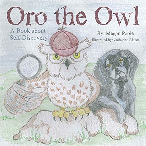 Oro The Owl: A Book About Self-Discovery-..