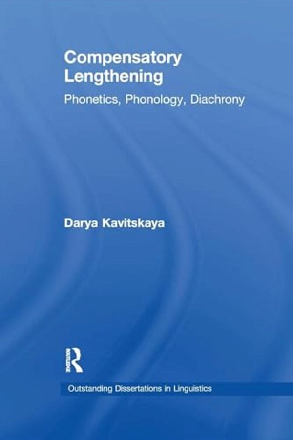 Compensatory Lengthening: Phonetics, Phonology, Diachrony-..