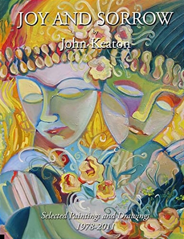 Joy And Sorrow: Selected Paintings And Drawings 1978-2011-..