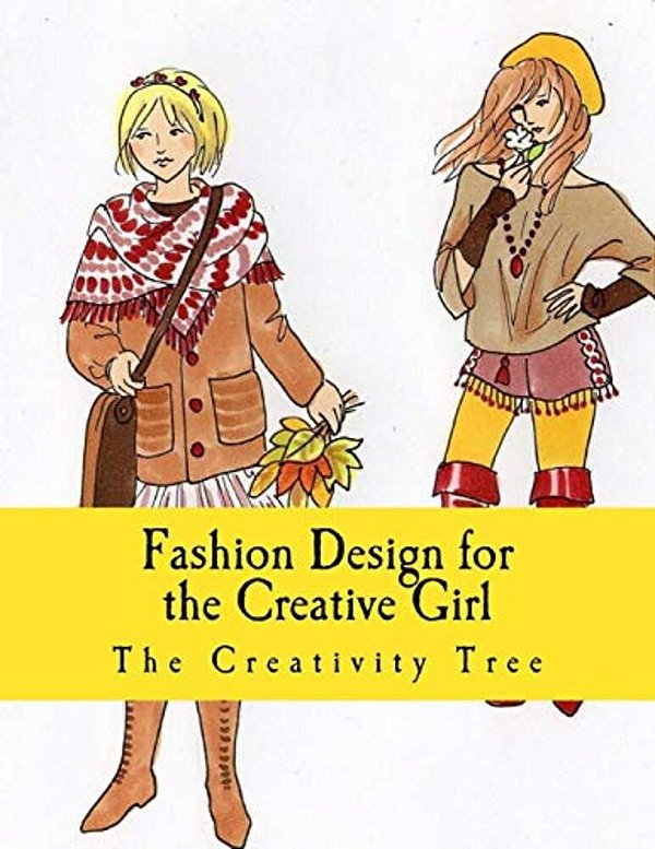 Fashion Design For The Creative Girl-..