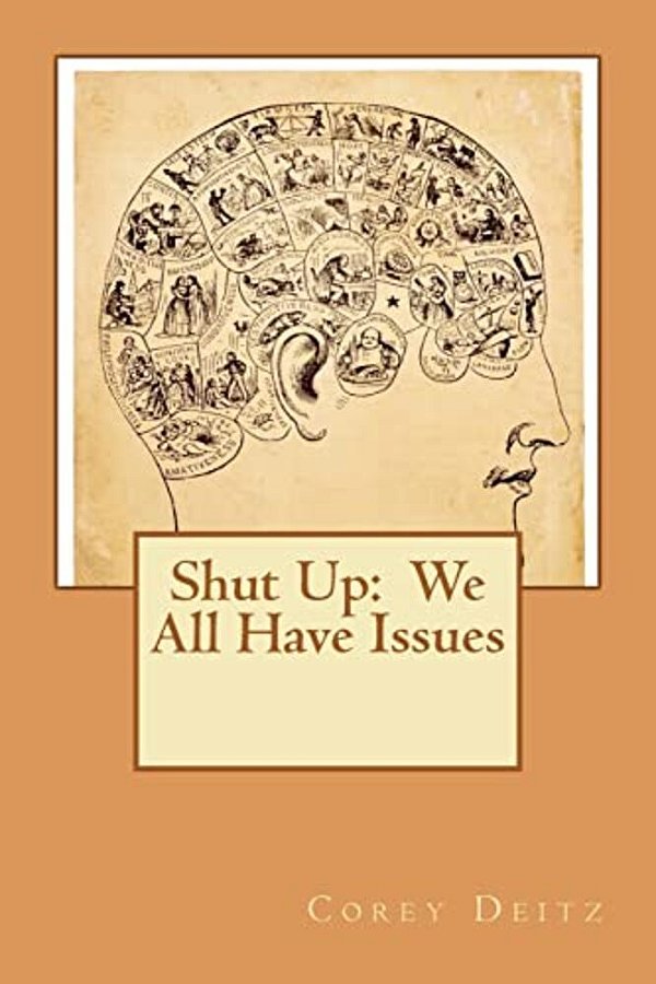 Shut Up: We All Have Issues!-..