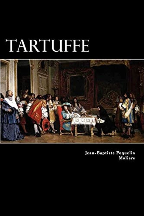 Tartuffe: Or The Hypocrite-..