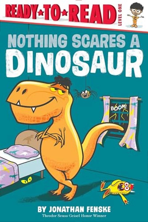 Nothing Scares A Dinosaur: Ready-To-read Level 1-..