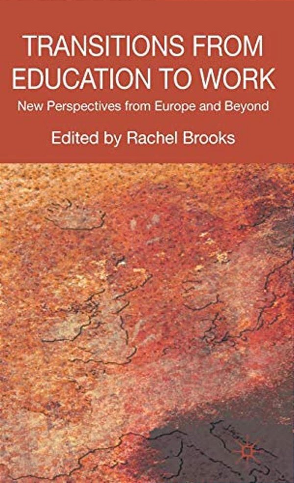 Transitions From Education To Work: New Perspectives From Europe And Beyond-..