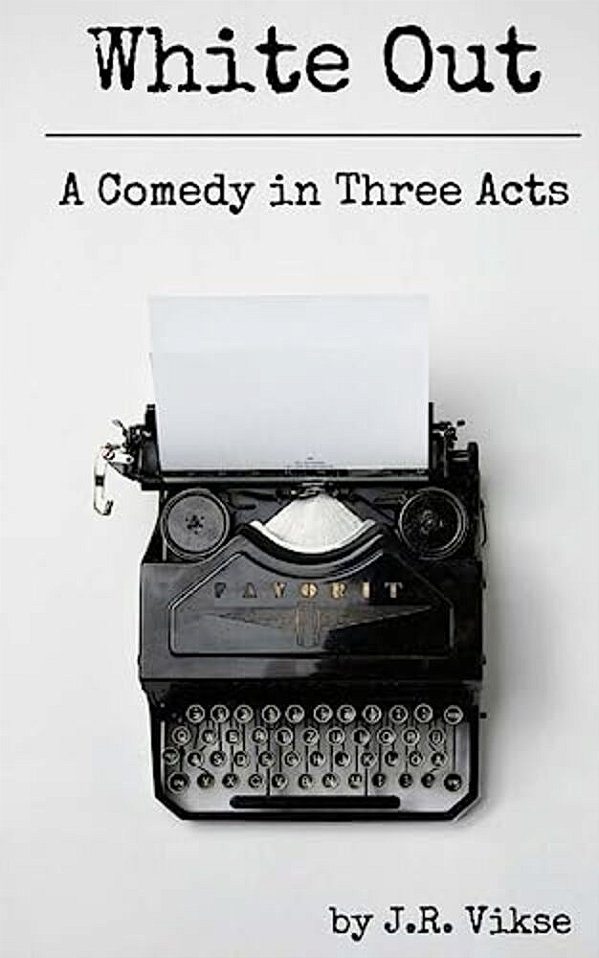 White Out: A Comedy In Three Acts-..