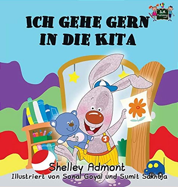 Ich Gehe Gern In Die Kita: I Love To Go To Daycare (German Edition)-..