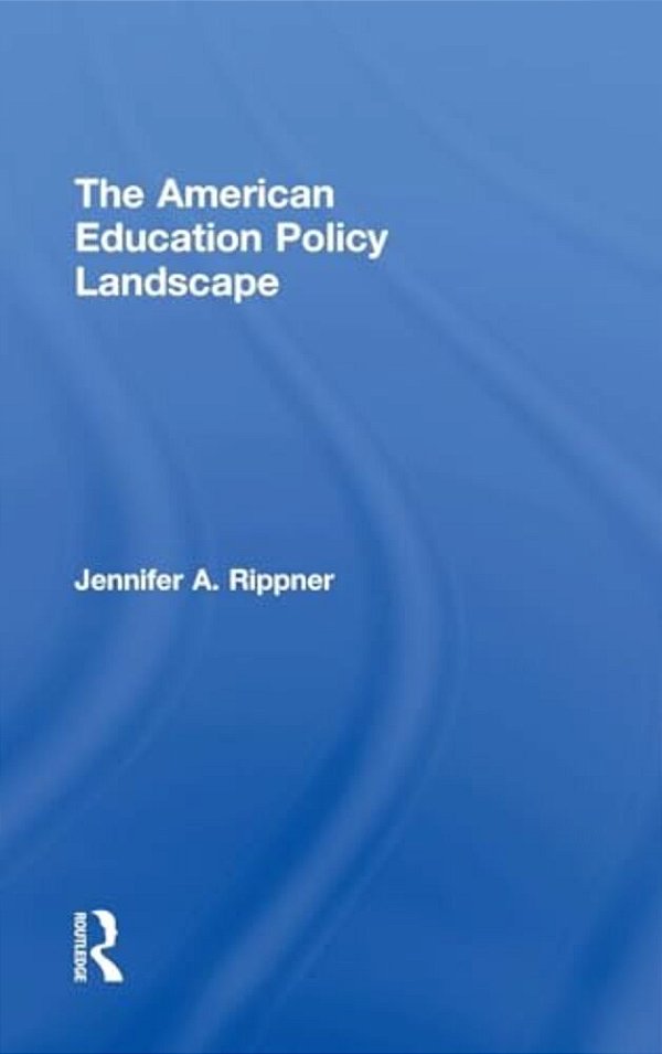 The American Education Policy Landscape-..