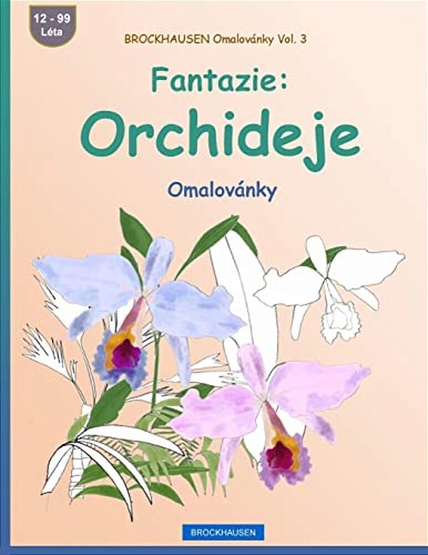 Brockhausen Omalovánky Vol. 3 - Fantazie: Orchideje: Omalovánky-..