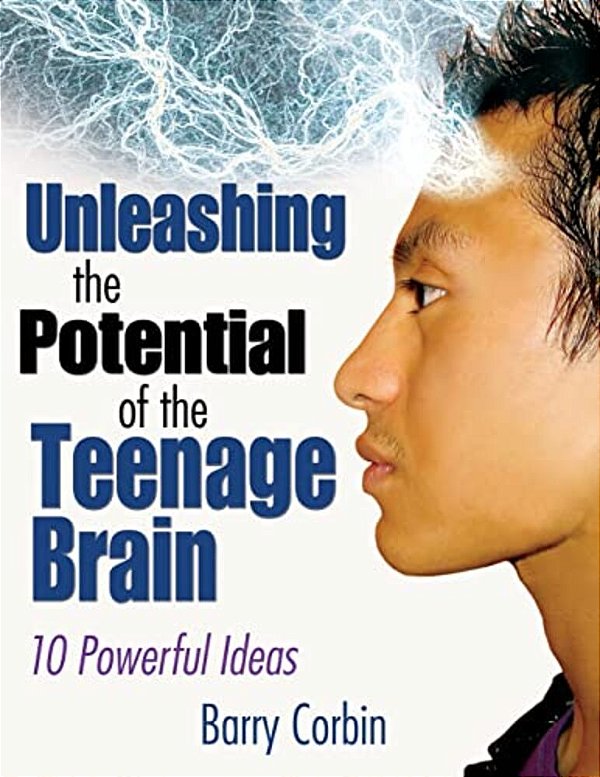 Unleashing The Potential Of The Teenage Brain: 10 Powerful Ideas-..