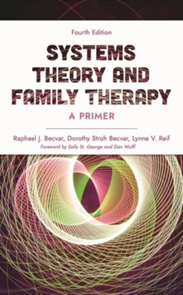 Systems Theory And Family Therapy: A Primer-..