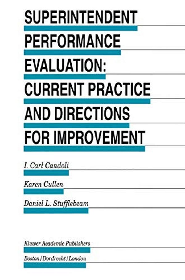 Superintendent Performance Evaluation: Current Practice And Directions For Improvement-..