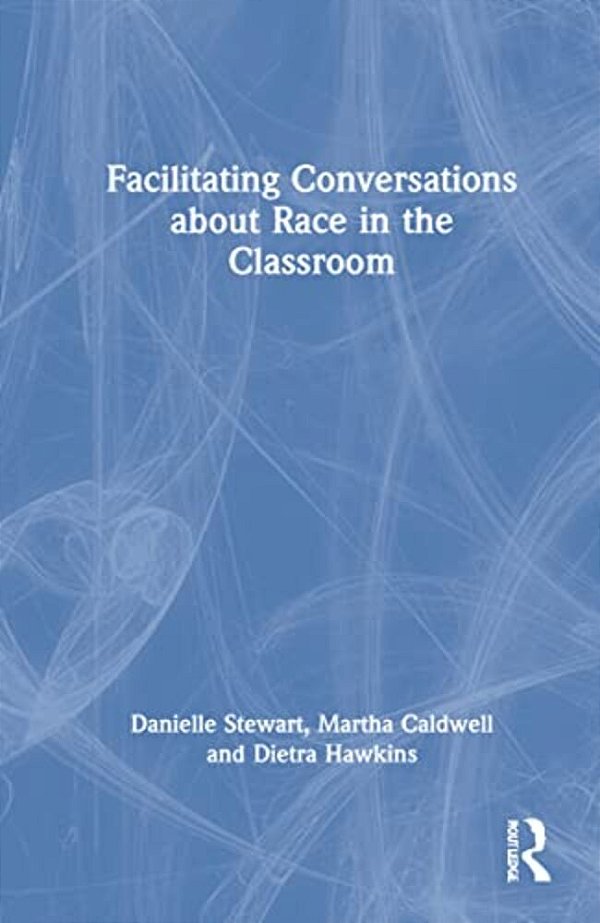 Facilitating Conversations About Race In The Classroom-..