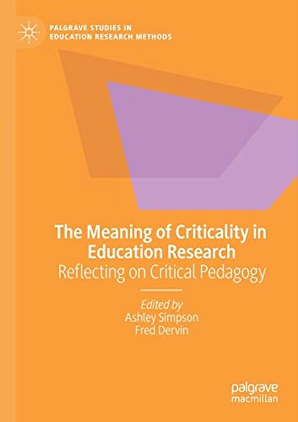 The Meaning Of Criticality In Education Research: Reflecting On Critical Pedagogy-..