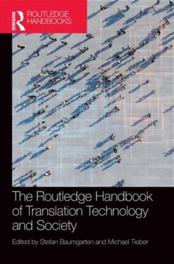 The Routledge Handbook Of Translation Technology And Society-..