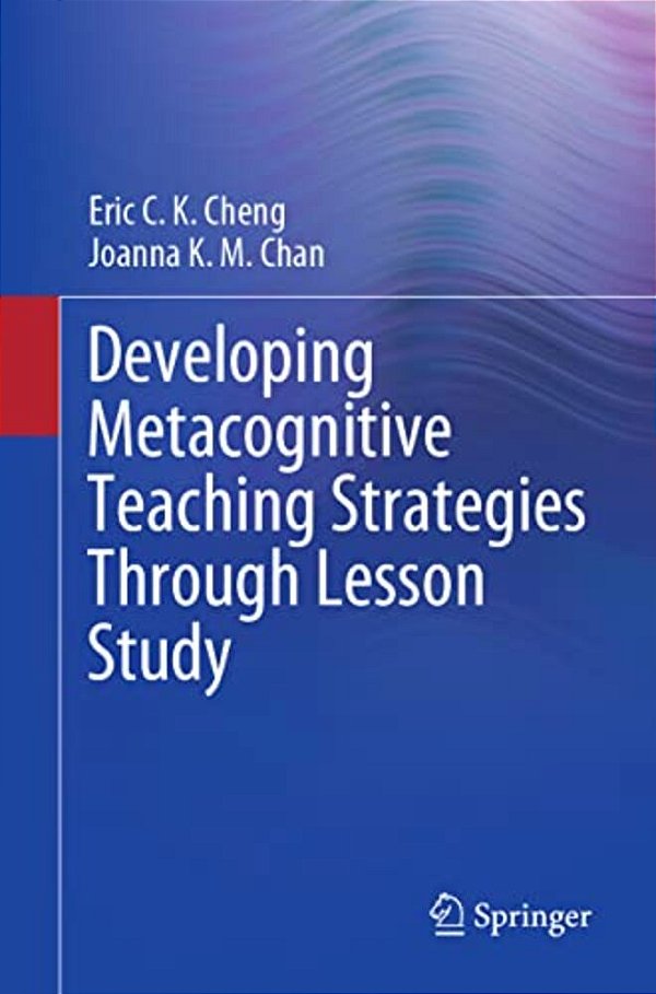 Developing Metacognitive Teaching Strategies Through Lesson Study-..