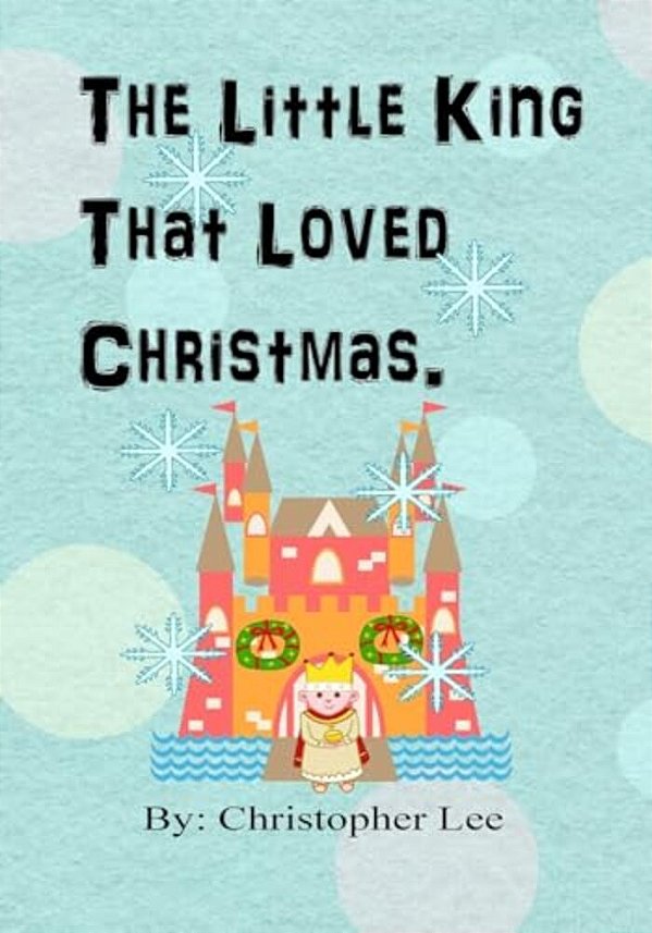 The Little King That Loves Christmas-..