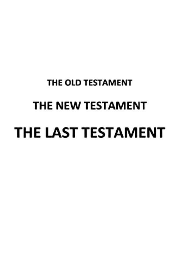 The Old Testament The New Testament The Last Testament-..