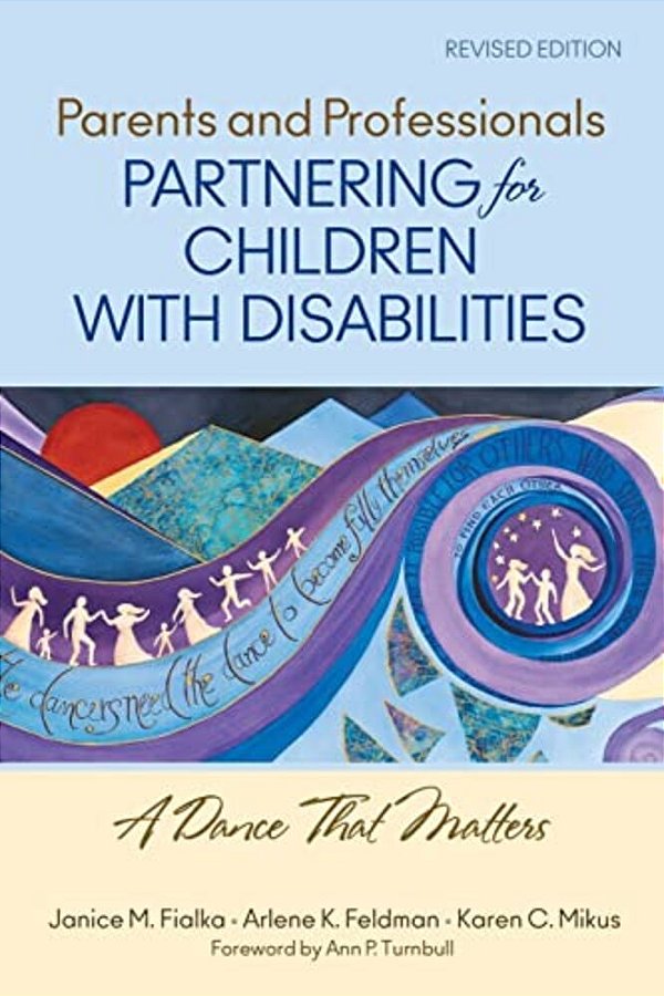 Parents And Professionals Partnering For Children With Disabilities: A Dance That Matters-..