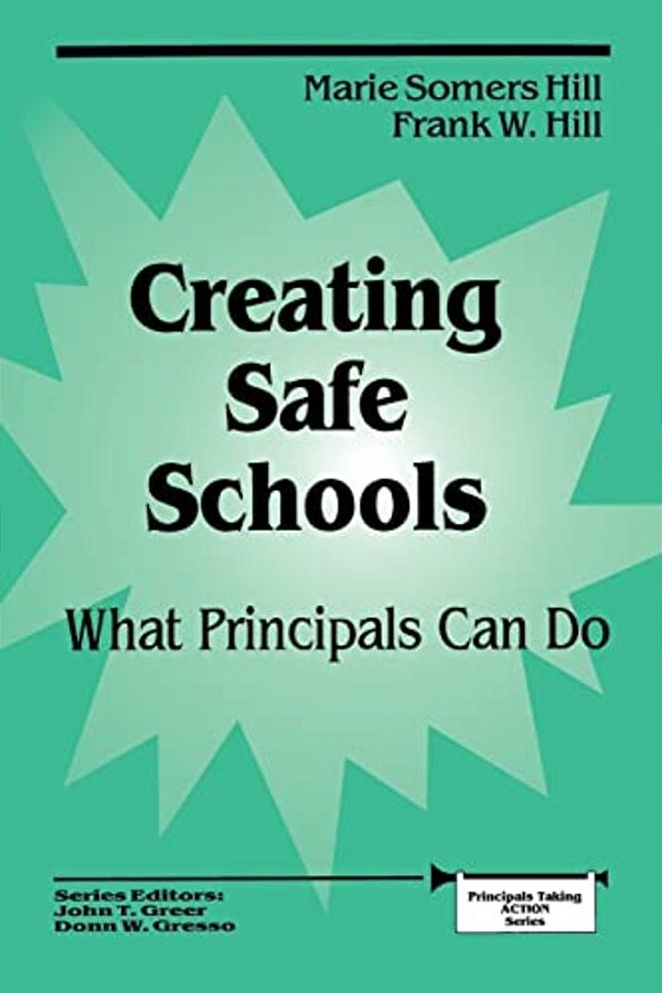Creating Safe Schools: What Principals Can Do-..