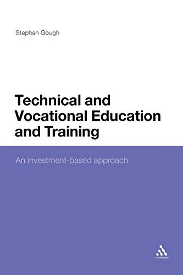 Technical And Vocational Education And Training: An Investment-Based Approach-..