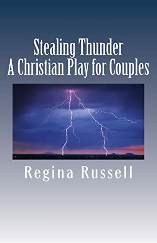 Stealing Thunder: A Christian Play For Couples-..