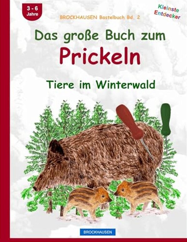 Brockhausen Bastelbuch Bd. 2: Das Große Buch Zum Prickeln: Tiere Im Winterwald-..