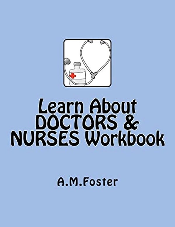 Learn About Doctors & Nurses Workbook-..