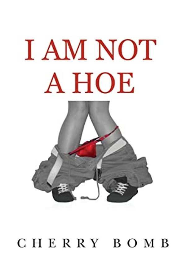 I Am Not A Hoe-..