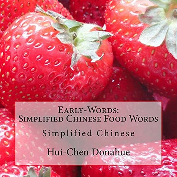 Early-Words: Simplified Chinese Food Words: Simplified Chinese-..