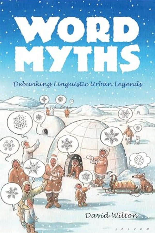 Word Myths: Debunking Linguistic Urban Legends-..