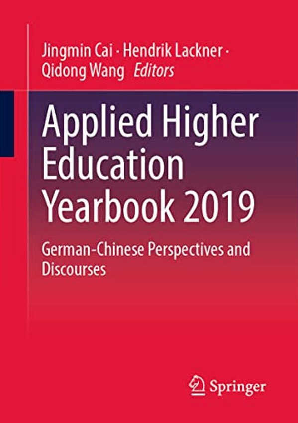 Applied Higher Education Yearbook 2019: German-Chinese Perspectives And Discourses-..