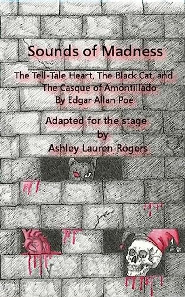 Sounds Of Madness: Three By Poe: A One Act Play Adaptation-..