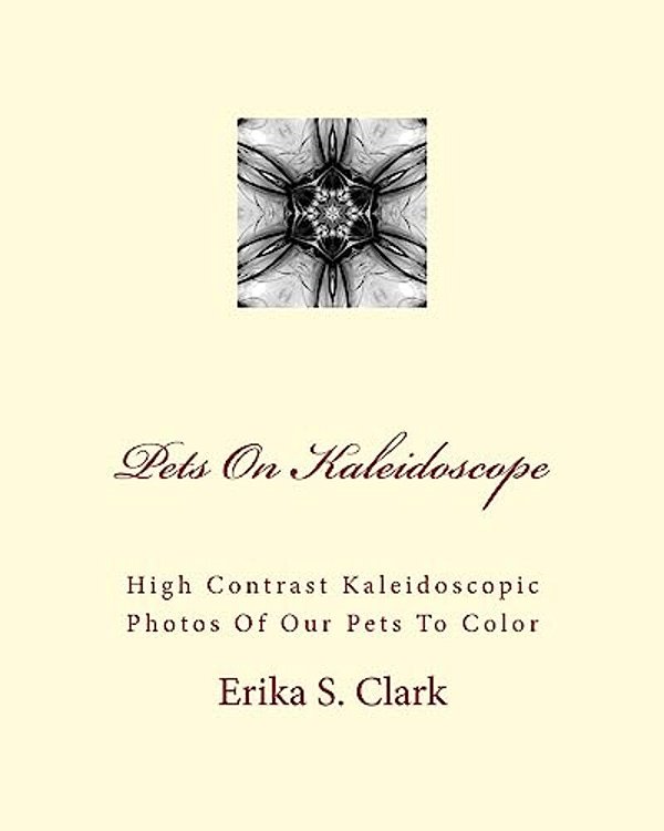 Pets On Kaleidoscope: High Contrast Kaleidoscopic Photos Of Our Pets To Color-..