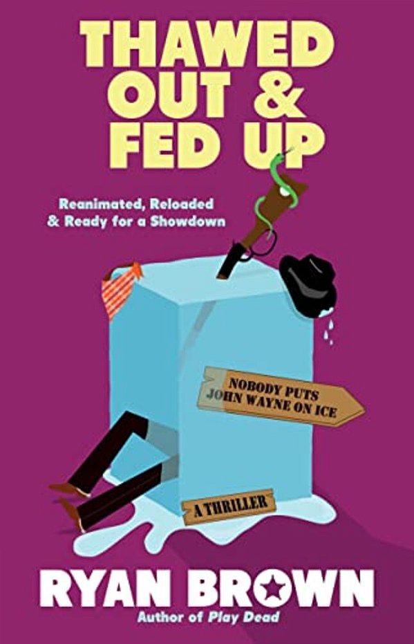 Thawed Out And Fed Up-..