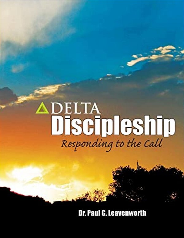Delta Discipleship: Responding To The Call-..