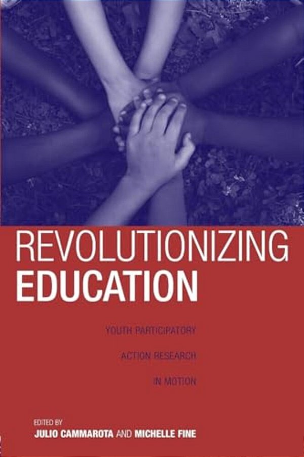 Revolutionizing Education: Youth Participatory Action Research In Motion-..