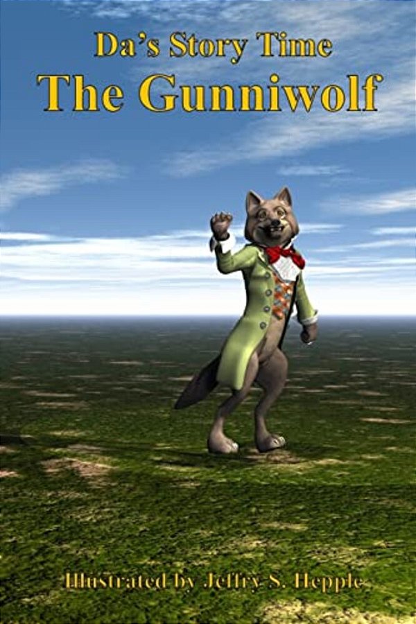 Da's Story Time: The Gunniwolf-..